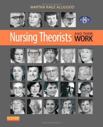 Nursing Theorists and Their Work (8th Edition) - Orginal Pdf